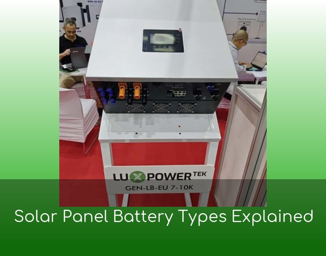 Solar Panel Battery Types Explained